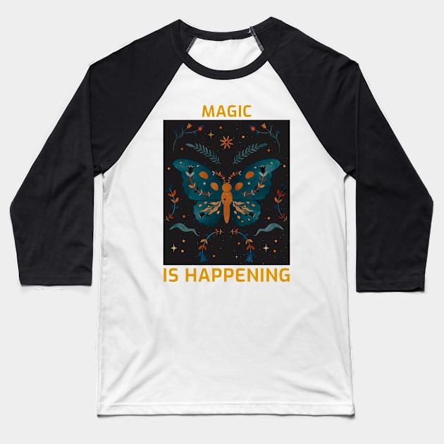 Magic is Happening Growth Butterfly Baseball T-Shirt by Dream the Biggest